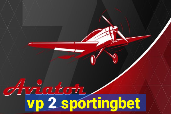 vp 2 sportingbet